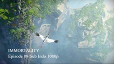 IMMORTALITY Episode 08 Sub Indo 1080p