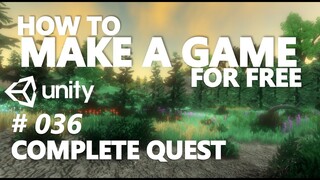 HOW TO MAKE A GAME FOR FREE #036 - COMPLETING THE QUEST - UNITY TUTORIAL