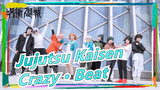 [Jujutsu Kaisen] Cosplay and Dancin - Crazy · Beat