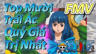 [Đảo Hải Tặc] FMV | Top Mười Trái Ác Quỷ Giá Trị Nhất