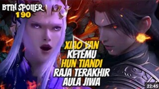 BTTH S5 EPS 190 SPOILER - XIAO YAN KETEMU HUN TIANDI BOSS TERAKHIR DI BTTH RAYA