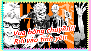 Vua bóng chuyền!!|Thế giới của tôi đã rơi vào tình yêu (Kuroo Tetsurou&Kei Tsukishima)