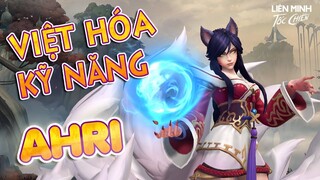 Ahri, tiêu điểm tướng, Việt hóa kỹ năng | Liên Minh Tốc Chiến - Wild Rift