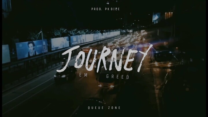 Em Greed - Journey (prod. by PK Dice)