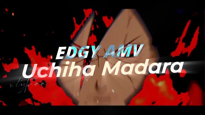 EDGY AMV | MADARA UCHIHA🔥🔥