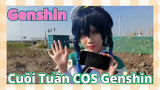 [Genshin, COSPLAY]Cuối Tuần COS Genshin