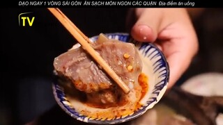 DẠO NGAY 1 VÒNG SÀI GÒN ĂN SẠCH MÓN NGON CÁC QUẬN Địa điểm ăn uống p8