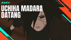 [AMV EDIT] UCHIHA MADARA DATANG