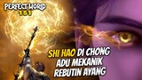 Shi Hao Di Chong Adu Mekanik Rebutin Ayang - Perfect World 151