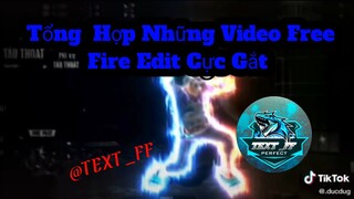 Tik Tok Free Fire | Tổng Hợp Những Video Edit Cực Gắt #37 | TEXT_FF