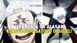 TERNYATA INI ALASAN KENAPA GOJO SATORU DI SEGEL!