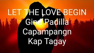 Let The Love Begin-Capampangan