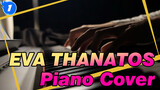 [EVA] THANATOS-E13_kita (Piano Cover)_1