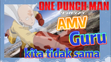 [One Punch Man] AMV |  Guru, kita tidak sama
