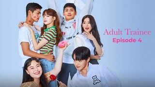 Adult Trainee - Episode 4 (Engsub)
