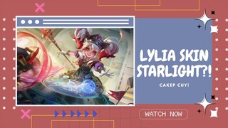 Lylia Skin Starlight?! | Cakep Cuy! - Mobile Legend