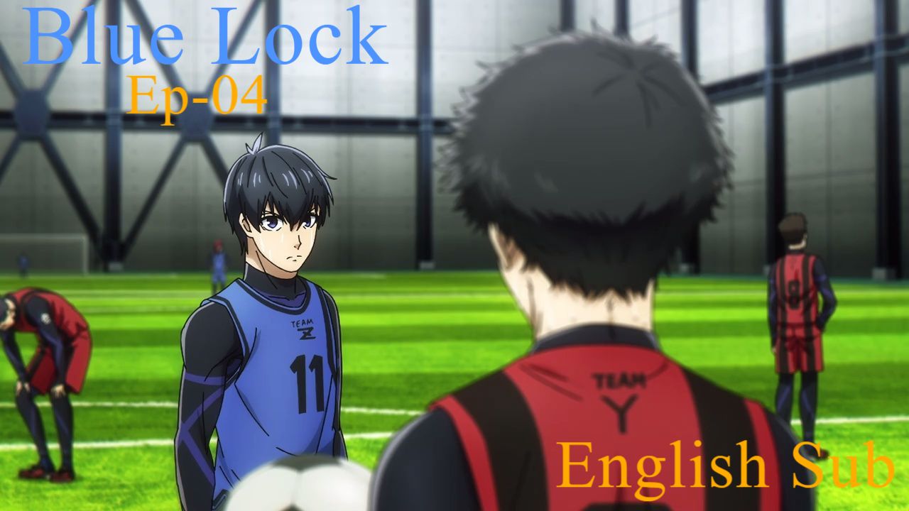 Blue Lock Episode 4 Team Zs Elimination Round Release Date  Plot Details