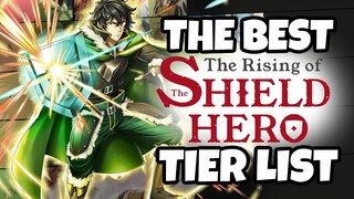 The ULTIMATE Most GREATEST Rising of the Shield Hero Tier List in the WORLD!!