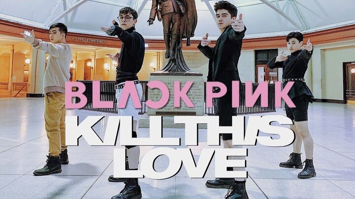 BLACKPINK - KILL THIS LOVE  ประกวดเต้นคัฟเวอร์ (เวอร์ชั่นผู้ชาย)