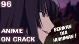 Anime On Crack Indonesia - Ketika Kamu Punya Kekuatan Anime #96