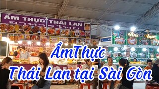 Dạo Quanh Khu Ẩm Thực Thái Lan tại Sài Gòn