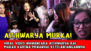 Heboh! Aishwarya Rai Murka dan Marah Karena Ditanyai Hal Yang  Tak Sopan