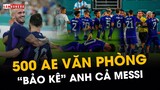 ANH EM TRÊN TUYỂN “BẢO KÊ” MESSI: ANH CẢ HIỀN NHƯNG “DÂN VĂN PHÒNG” THÌ KHÔNG