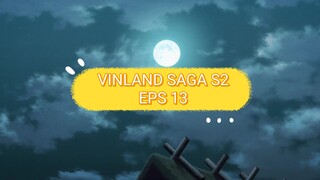 EP 13 VINLAND SAGA S2 2 SUB INDONESIA