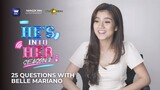 25 Questions with Belle Mariano! | He's Into Her Season 2