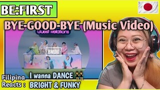 BE:FIRST - BYE GOODBYE (Music Video) || FILIPINA REACTS