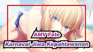 AMV Fate
Karnaval Jiwa Kepahlawanan