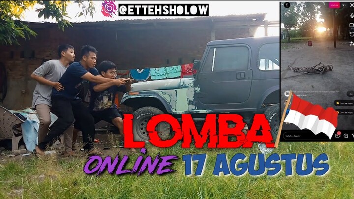 LOMBA ONLINE 17 AGUSTUS  #ettehteam #17agustus