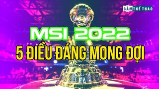 5 ĐIỀU ĐÁNG MONG ĐỢI TẠI MSI 2022