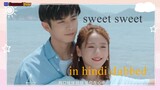 sweet sweet drama episode 2 in Hindi dubbed.