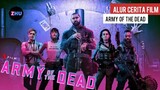 KOTA LASVEGAS YANG DI PENUHI MAYAT BERDIRI • Alur Cerita Film Army Of The Dead (2021)