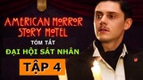 Đêm Của Quỷ Đại Hội Sát Nhân | American Horror Story 5: Hotel Tập 4 | Tóm Tắt Phim Truyện Kinh Dị Mỹ
