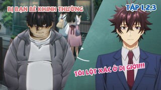 Tóm Tắt Anime | Bị bạn bè khinh thường tôi lột xác ở dị giới | Tập 1,2,3 | Review Anime