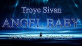 Troye Sivan - Angel Baby | Lirik & Terjemahan Bahasa Sunda
