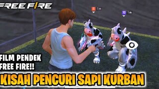 FILM PENDEK FREE FIRE!! KISAH PENCURI SAPI KURBAN!!