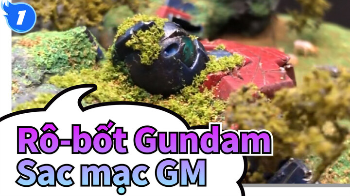 [Rô-bốt Gundam] Sac mạc GM| Cảnh thị phạm chế tạo mô hình Rô-bốt Gundam_1
