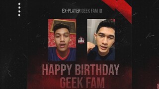 SELAMAT ULANG TAHUN GEEK FAM DARI EX PLAYERS