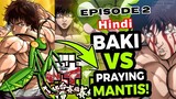 Baki Hanma Explained In Hindi😍 || Season 1 Ep:2 || Baki Vs Praying Mnatis Shadow Fight🔥Explained