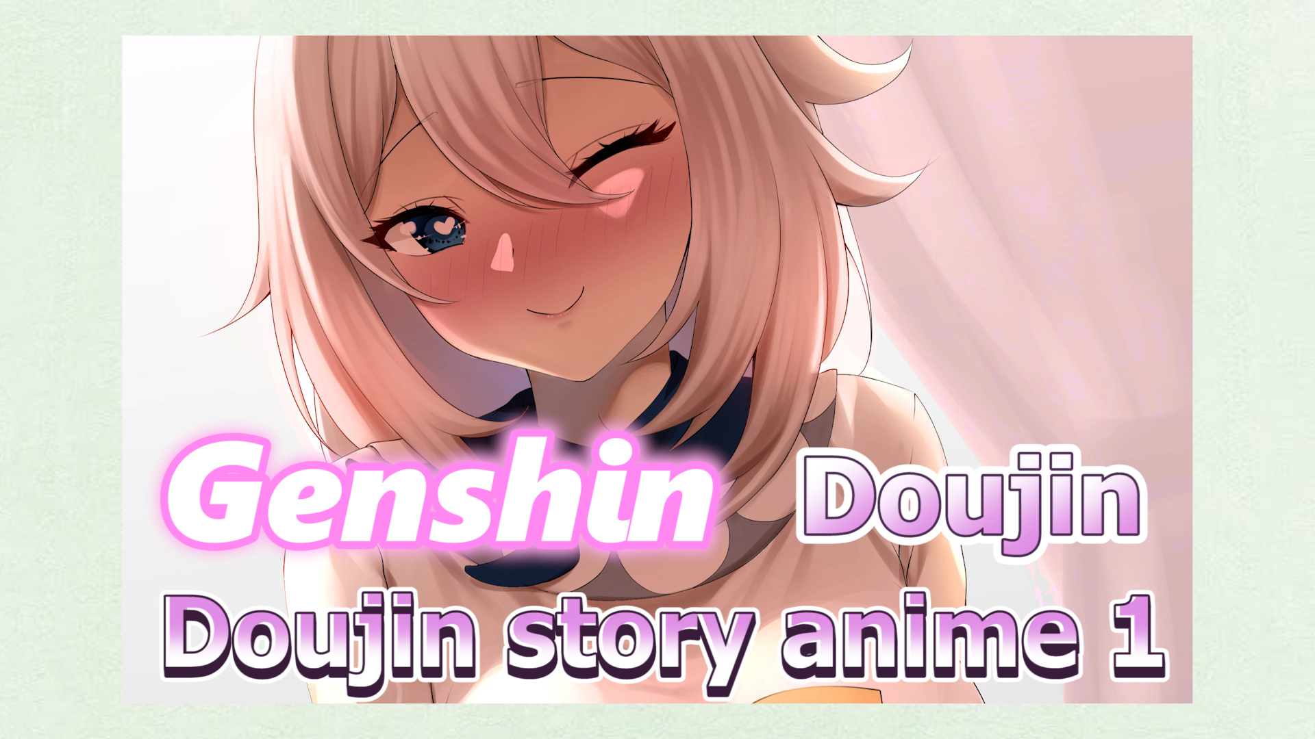 Genshin Doujin] Doujin story anime 1 - BiliBili