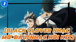 [Thế Giới Phép Thuật Black Clover Nhạc Mở Đầu/Nhạc Hồi Kết]_1