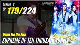 【Wan Jie Du Zun】 Season 2 EP 179 (279) - Supreme Of Ten Thousand World | Donghua 1080P