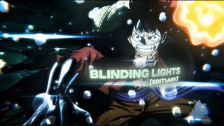 Blinding Lights - One Piece - 4k - [Edit\AMV] Quick! (Quality Test!) ✨✨