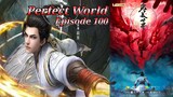 Eps 100 | Perfect World Sub Indo