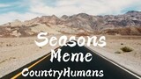 SEASONS || Meme || CountryHumans