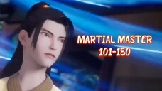 MARTIAL MASTER EPISODE 101-150