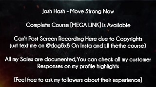 Josh Hash  course - Move Strong Now download